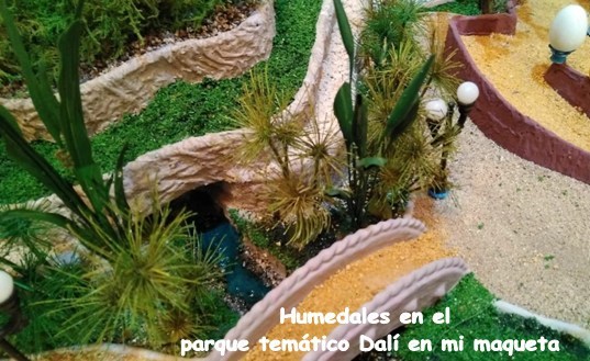 Humedales en el parque temático Dalí en mi maqueta